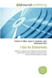 Cover Art for 9786131677533, I Go to Extremes by Frederic P Miller, Agnes F Vandome, John McBrewster