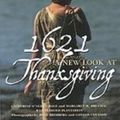 Cover Art for 9781439552315, 1621: A New Look at Thanksgiving by Margaret M. Bruchac, Catherine O'Neill Grace