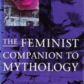 Cover Art for 9780044406631, The Feminist Companion to Mythology by Carolyne Larrington