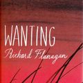 Cover Art for 9781741666557, Wanting by Richard Flanagan