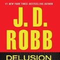 Cover Art for B00AV0N8QW, Delusion In Death by J. D. Robb