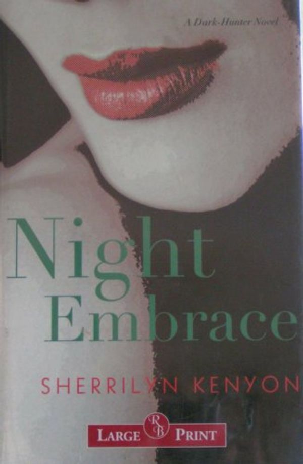 Cover Art for 9781419327698, Night Embrace: A Dark Hunter Novel by Sherrilyn Kenyon
