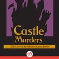 Cover Art for 9781497613423, Castle Murders by John DeChancie