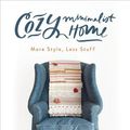 Cover Art for 9781721347407, Cozy Minimalist Home: More Style, Less Stuff by Myquillyn Smith