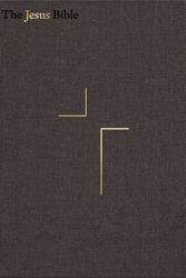 Cover Art for 9780310452201, The Jesus Bible, ESV Edition, Cloth over Board, Grey by Zondervan