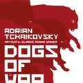 Cover Art for 9781786693884, Dogs of War by Adrian Tchaikovsky