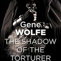 Cover Art for B005HRT9TE, The Shadow of the Torturer by Gene Wolfe