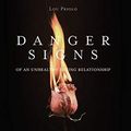 Cover Art for 9781930133273, Danger Signs of an Unhealthy Dating Relationship by Lou Priolo