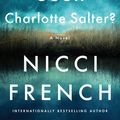 Cover Art for 9780063298316, Has Anyone Seen Charlotte Salter? by Nicci French