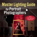 Cover Art for 9781608956906, Master Lighting Guide for Portrait Photographers by Christopher Grey