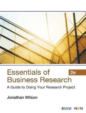 Cover Art for 9789386062758, Essentials of Business Research: A Guide to Doing Your Research Project by Jonathan Wilson