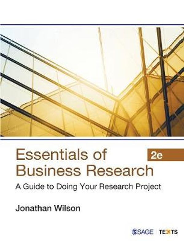 Cover Art for 9789386062758, Essentials of Business Research: A Guide to Doing Your Research Project by Jonathan Wilson