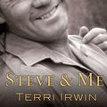 Cover Art for 9781416959168, Steve & Me by Terri Irwin
