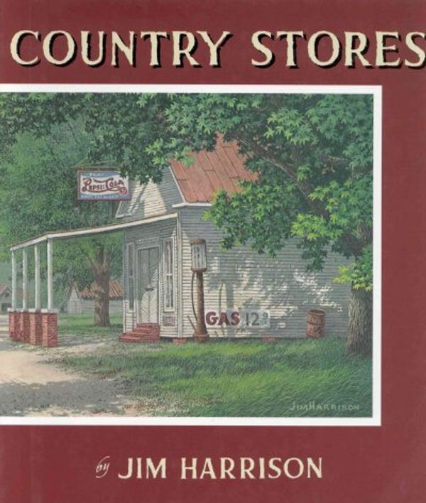 Cover Art for 9781563520679, Country Stores by Jim Harrison