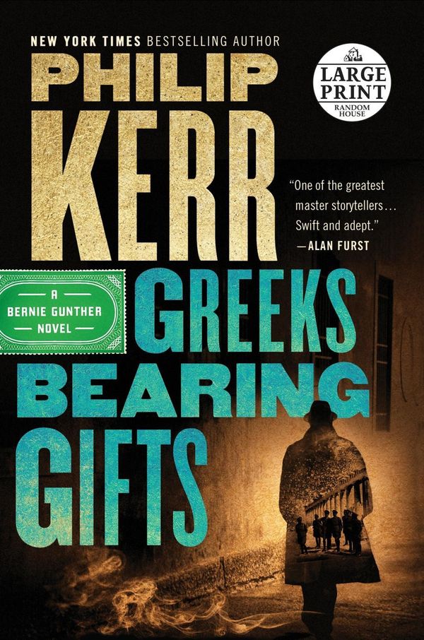 Cover Art for 9780525589242, Greeks Bearing Gifts by Philip Kerr