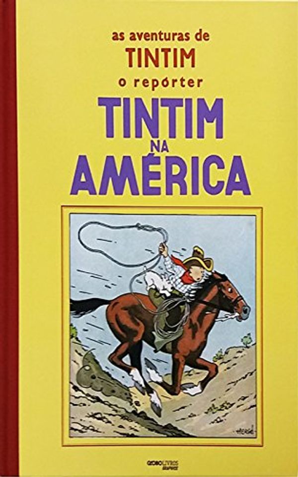 Cover Art for 9788525061577, Tintim na América (Em Portuguese do Brasil) by Hergé (Georges Prosper Remi)