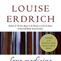 Cover Art for 9780060786465, Love Medicine: New and Expanded Version by Louise Erdrich