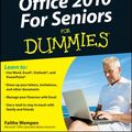 Cover Art for 9780470640968, Office 2010 For Seniors For Dummies by Faithe Wempen