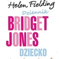 Cover Art for 9788365521903, Dziennik Bridget Jones Dziecko by Helen Fielding