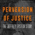 Cover Art for 9780063000605, Perversion of Justice by Julie K Brown