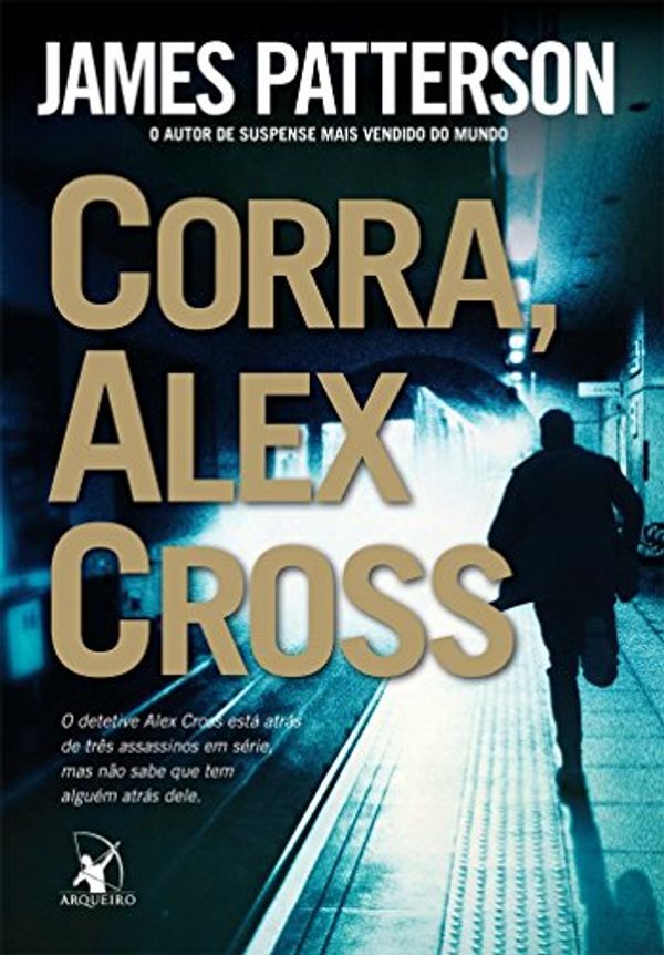 Cover Art for 9788580413441, Corra, Alex Cross by James Patterson