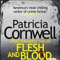 Cover Art for 9780007552443, Flesh and Blood by Patricia Cornwell