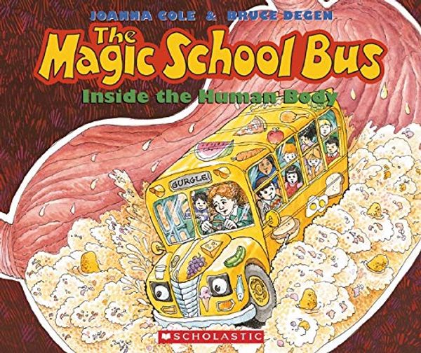 Cover Art for 8601422138894, The Magic School Bus Inside the Human Body by Joanna Cole