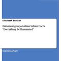 Cover Art for B00CJAS02E, Erinnerung in Jonathan Safran Foers "Everything Is Illuminated" (German Edition) by Elisabeth Bracker