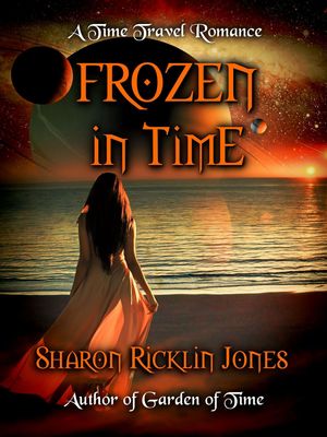 Cover Art for 9781370464678, Frozen in Time by Sharon Ricklin Jones