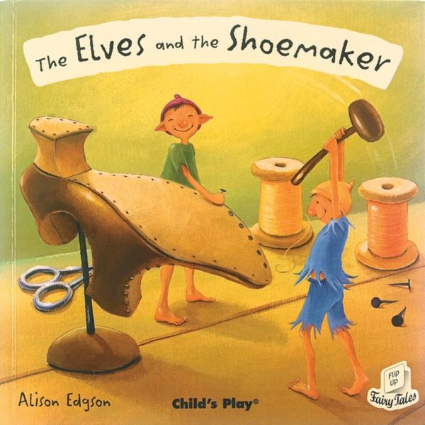 Cover Art for 9781846430763, The Elves and the Shoemaker by Alison Edgson