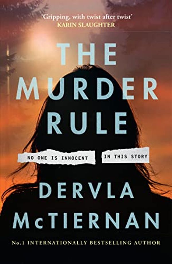 Cover Art for B08N5M8TNQ, The Murder Rule by Dervla McTiernan
