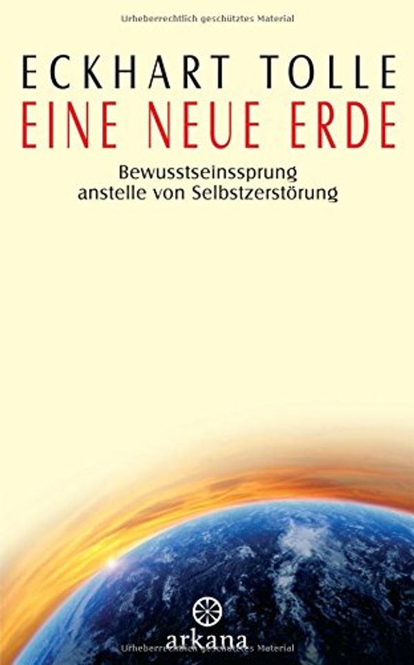 Cover Art for 9783442337064, Eine neue Erde by Eckhart Tolle