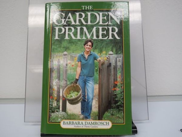 Cover Art for 9781579548773, The Garden Primer by Barbara Damrosch