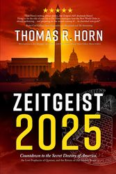 Cover Art for 9781948014441, Zeitgeist 2025: Countdown to the Secret Destiny of America… The Lost Prophecies of Qumran, and The Return of Old Saturn’s Reign by Thomas R. Horn