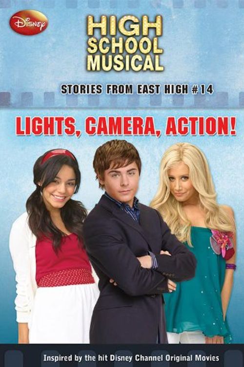 Cover Art for 9781423116097, Disney High School Musical: Stories from East High #14: Lights, Camera, Action (High School Musical Stories from East High) by N. B. Grace