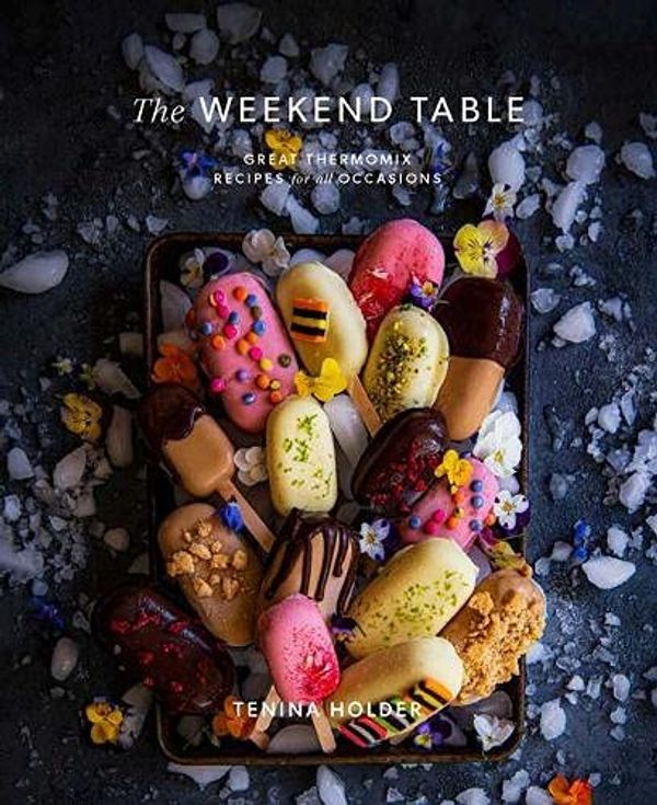 Cover Art for 9780646386454, The Weekend Table by Tenina Holder