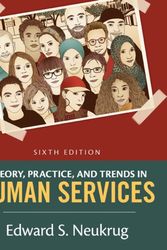 Cover Art for 9781305271494, Theory, Practice, and Trends in Human ServicesAn Introduction by Edward Neukrug