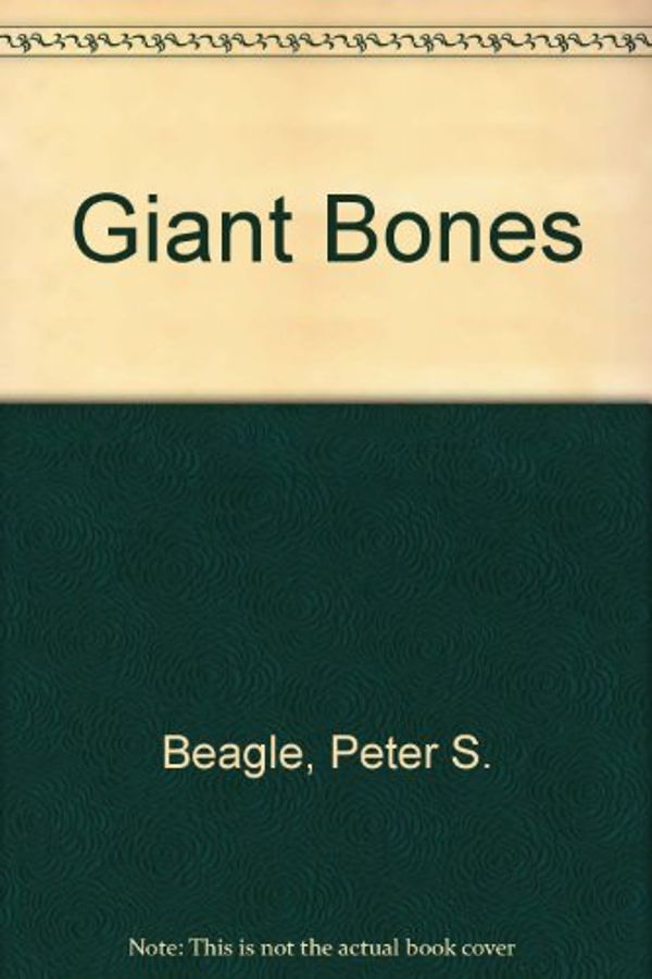 Cover Art for 9780613068178, Giant Bones by Peter S. Beagle