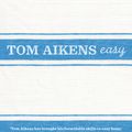 Cover Art for 9780091924935, Tom Aikens: Easy by Tom Aikens