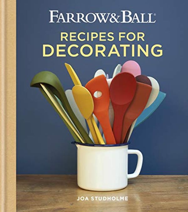 Cover Art for B07PKVHJBT, Farrow & Ball Recipes for Decorating by Joa Studholme