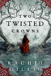Cover Art for 9780356519500, Two Twisted Crowns (The Shepherd King) by Rachel Gillig