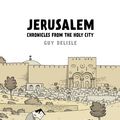 Cover Art for B0722JVQFZ, Jerusalem: Chronicles from the Holy City by Guy Delisle