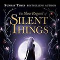 Cover Art for 9781473209329, The Slow Regard of Silent Things by Patrick Rothfuss