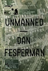 Cover Art for 9780345806987, Unmanned (Vintage Crime/Black Lizard) by Dan Fesperman