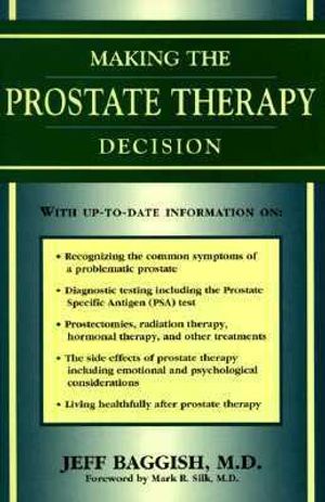 Cover Art for 9781565654334, Making the Prostate Therapy Decision by Jeff Baggish