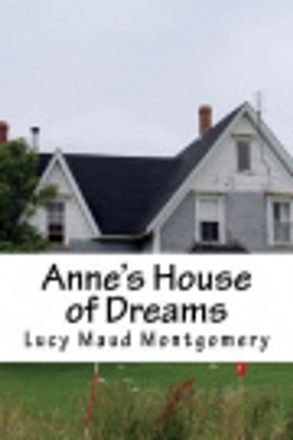 Cover Art for 9781721040704, Anne's House of Dreams by Lucy Maud Montgomery