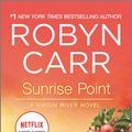 Cover Art for 9781460396315, Sunrise Point by Robyn Carr