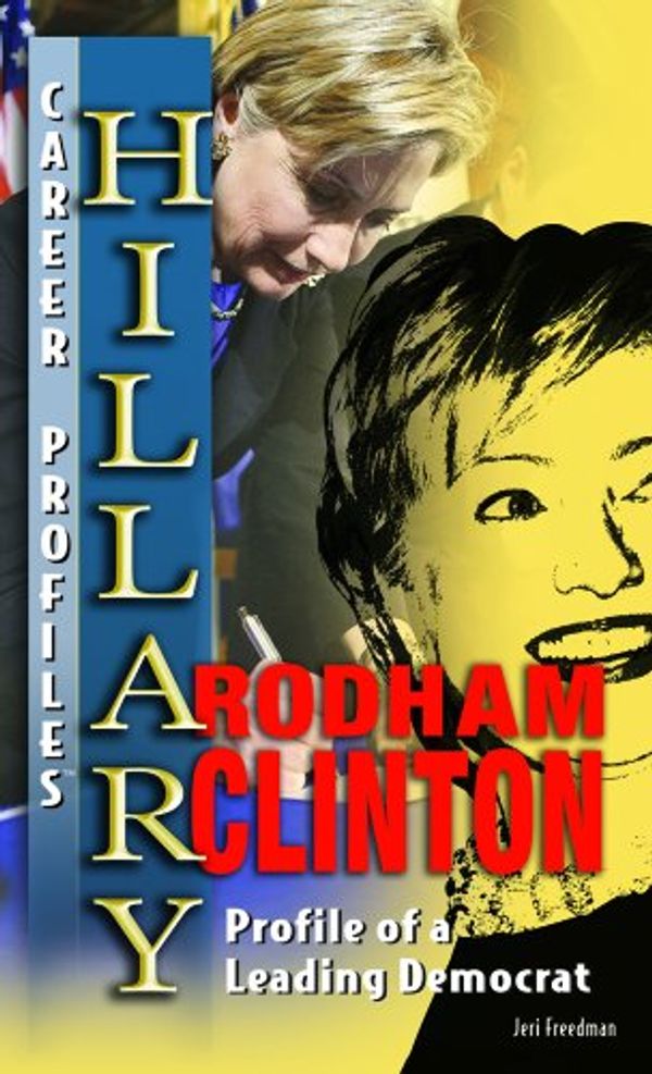Cover Art for 9781404219106, Hillary Rodham Clinton by Jeri Freedman