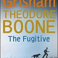 Cover Art for 9781444763485, Theodore Boone Fugitive ADULT COV EXPORT by John Grisham