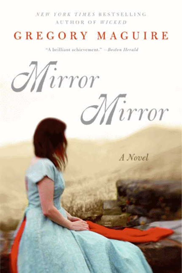 Cover Art for 9780061960567, Mirror Mirror by Gregory Maguire
